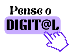 Pense o digital